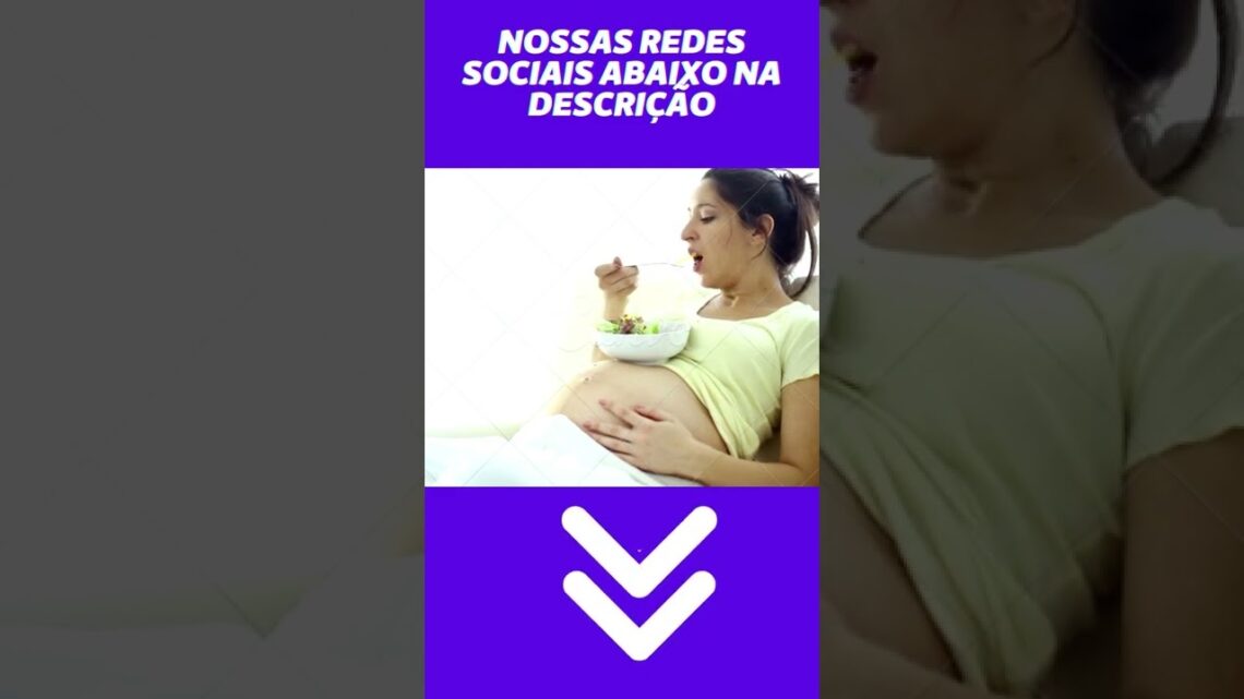 O que faz mal comer na gravidez #shorts #shortsbeta #shortsfeed #shortsvideo #shortsyoutube