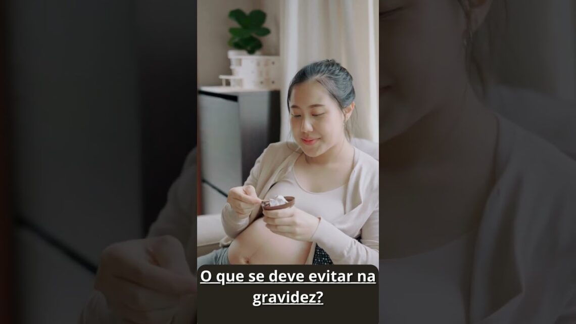 O que se deve evitar na gravidez  #shortvideo #maternidade #gravidez