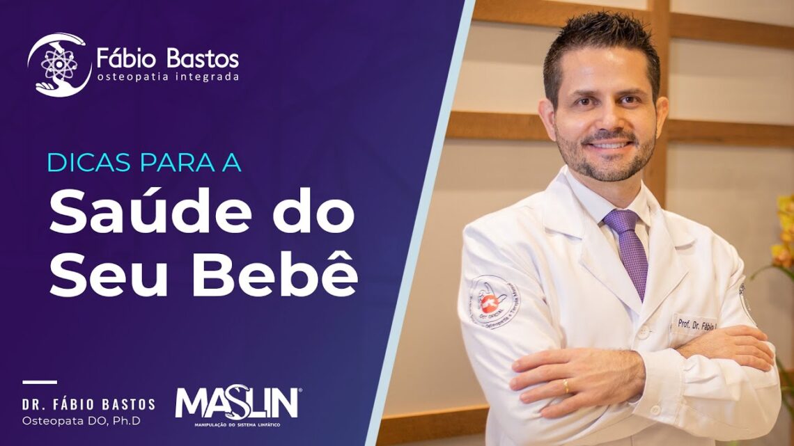 Dicas Para a Saúde do Seu Bebê | Dr. Fábio Bastos