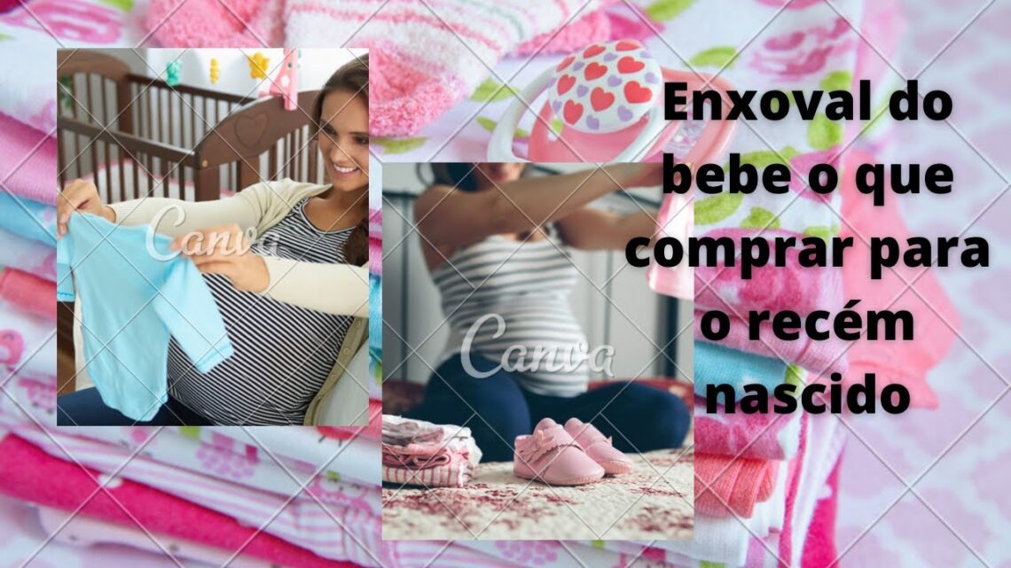 Enxoval do bebe o que comprar para o recém nascido