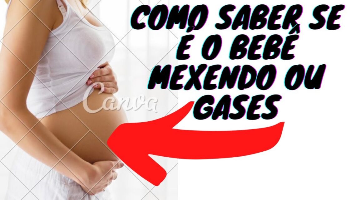 *como saber se é o bebê mexendo ou gases*