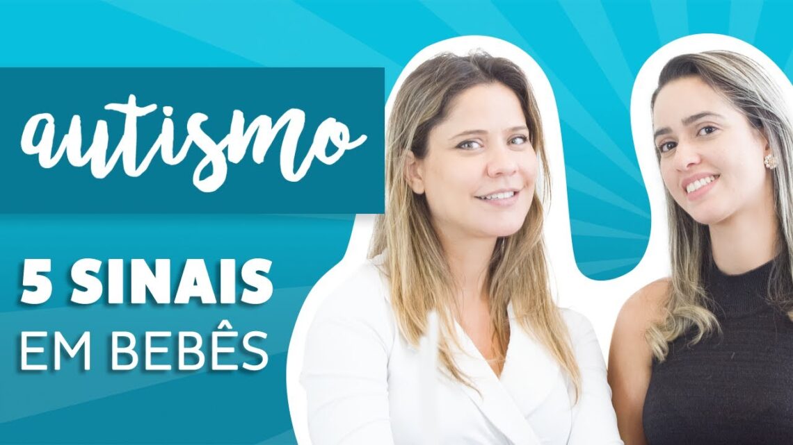 Autismo – 5 Sinais em Bebês.