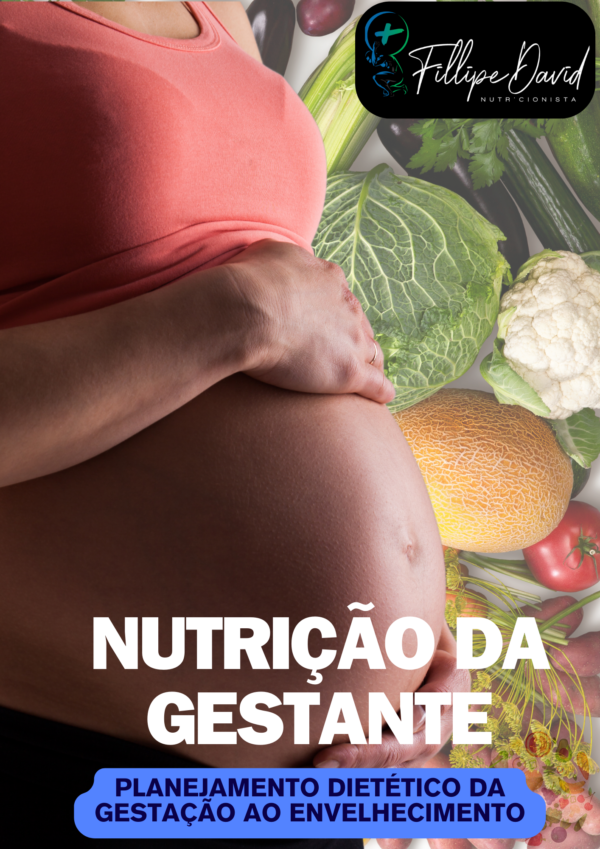 Nutrição da Gestante - Um guia prático